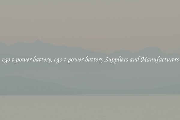 ego t power battery, ego t power battery Suppliers and Manufacturers