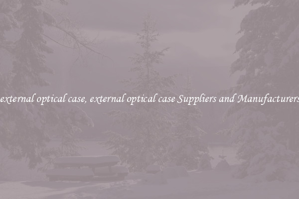 external optical case, external optical case Suppliers and Manufacturers