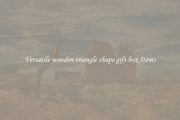 Versatile wooden triangle shape gift box Items
