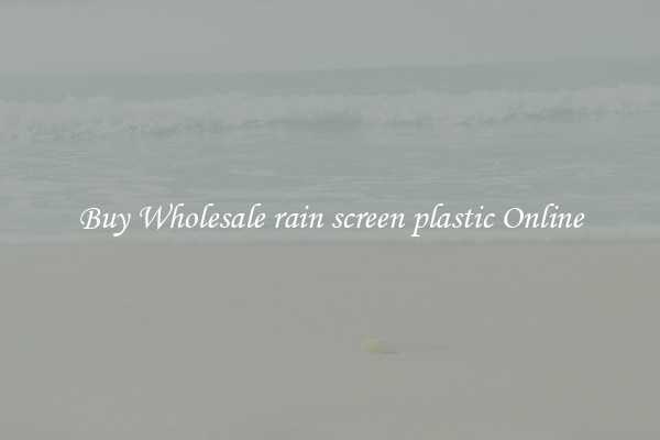 Buy Wholesale rain screen plastic Online