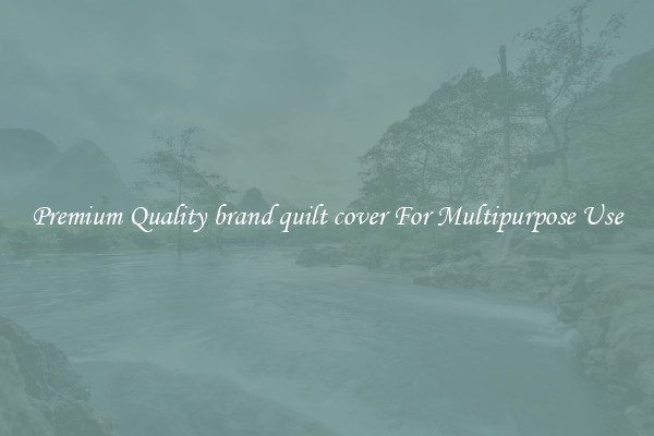 Premium Quality brand quilt cover For Multipurpose Use