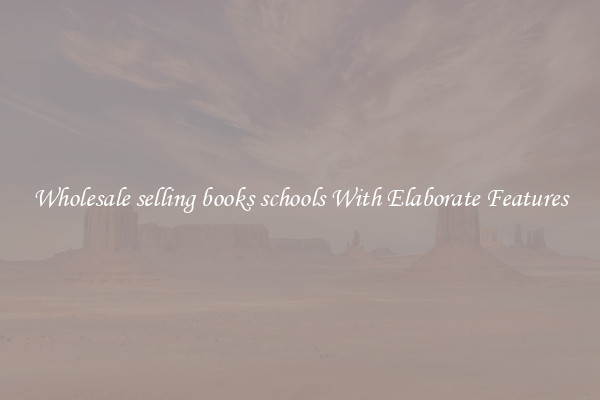 Wholesale selling books schools With Elaborate Features