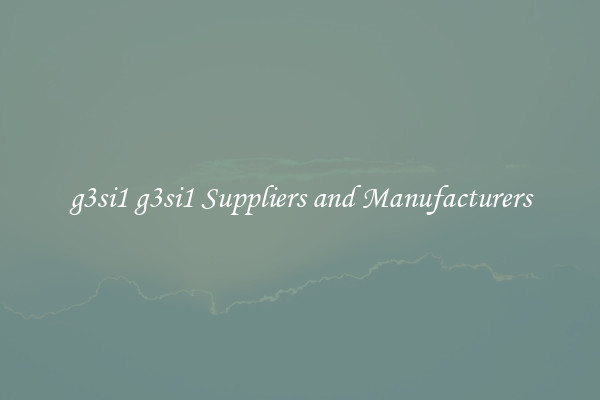 g3si1 g3si1 Suppliers and Manufacturers