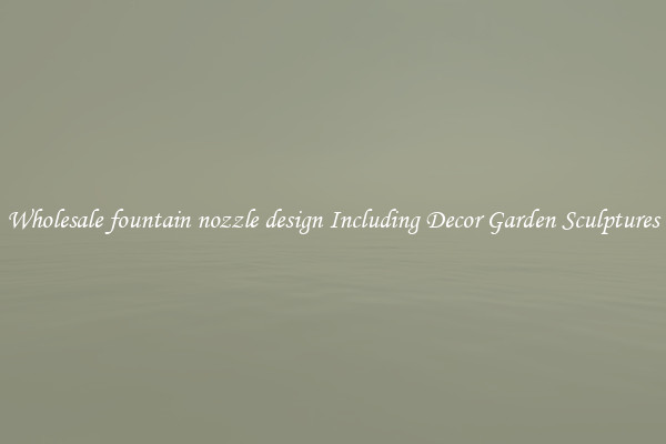 Wholesale fountain nozzle design Including Decor Garden Sculptures