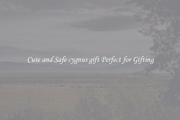 Cute and Safe cygnus gift Perfect for Gifting
