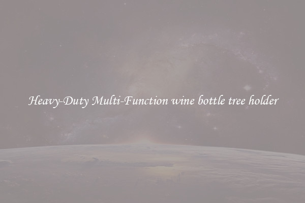 Heavy-Duty Multi-Function wine bottle tree holder