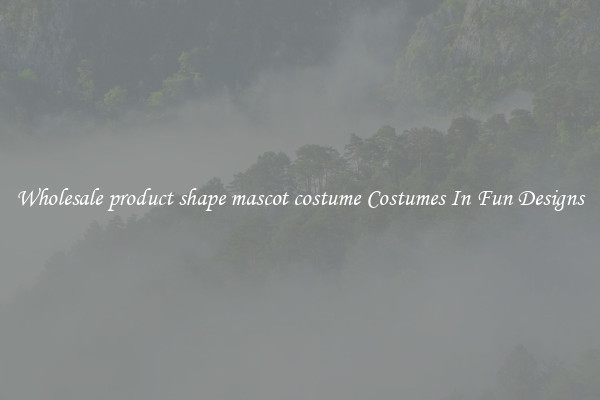 Wholesale product shape mascot costume Costumes In Fun Designs