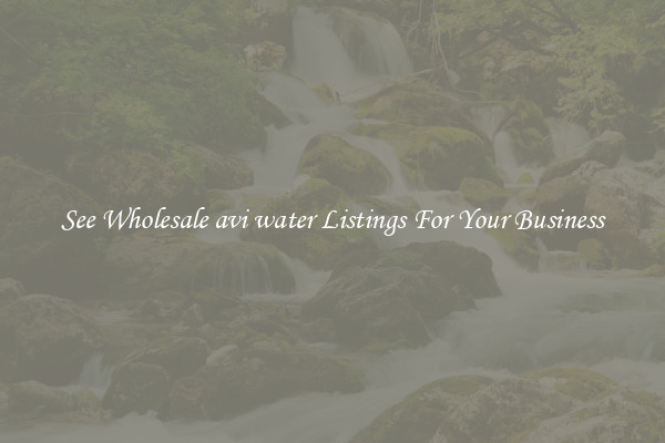 See Wholesale avi water Listings For Your Business